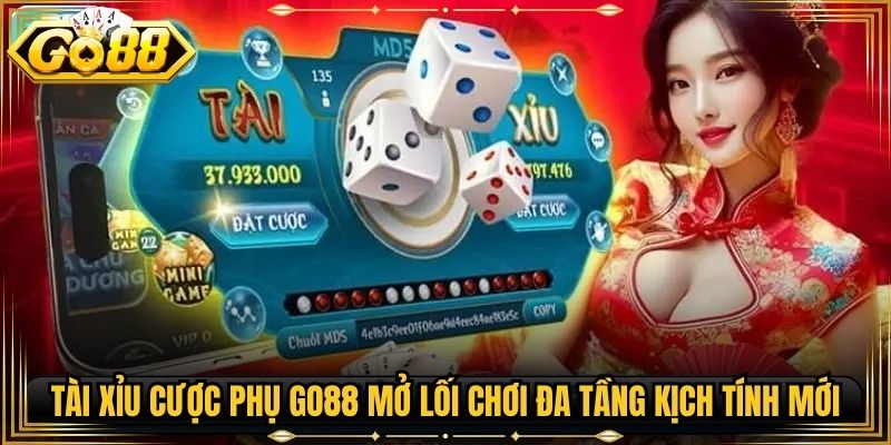 Tài Xỉu Cược Phụ Go88 Mở Lối Chơi Đa Tầng Kịch Tính Mới 2 Tài Xỉu Cược Phụ Go88 Mở Lối Chơi Đa Tầng Kịch Tính Mới